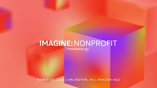 2024 IMAGINE Nonprofit Conference  Recap  AWS Events [upl. by Town]