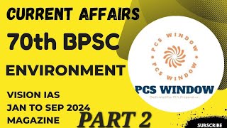 70th BPSC Prelims Current Affairs  Environment  VISION IAS JANUARY TO September 2024 PART  2 [upl. by Nicolea964]