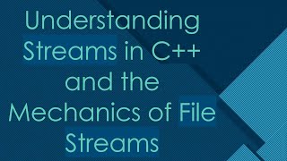 Understanding Streams in C and the Mechanics of File Streams [upl. by Clynes]