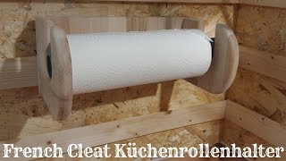 French Cleat Küchenrollenhalter  Papierrollenhalter  Das 30 minuten Projekt [upl. by Reginnej79]