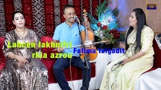 Lahcen lakhnifri rkia azrou et fatima talgadit ghas doun لحسن لخنيفري [upl. by Russ]