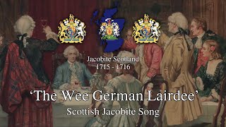 The Wee German Lairdie  Scottish Jacobite Song [upl. by Nabois]