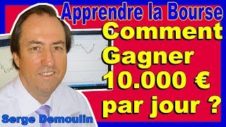 COMMENT GAGNER 10 000 EUROS PAR JOUR [upl. by Gridley963]