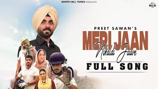 Meri Jaan Nikaldi Jaave Official Video Preet Sawan  Love Punjabi Song 2024  Romantic Song 2024 [upl. by Bigg]