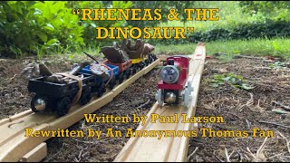 ‘Rheneas and the Dinosaur’  RewriteAdaptation [upl. by Nnuahs]