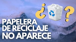 Papelera de reciclaje no aparece en el escritorio  Soluciones Windows 10 y 11 🔥✅ [upl. by Ma]