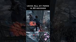 Using ALL my perks in 20 seconds dbd deadbydaylight dbdshorts [upl. by Adriena]