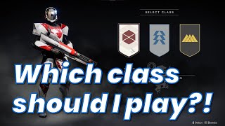 Destiny 2 Which Class Should You Play 2021 [upl. by Eahcim]