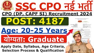 SSC CPO Recruitment 2024  SSC CPO New Notification 2024  Age Syllabus amp Selection Process Details [upl. by Molohs]