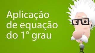 Aplicação de equação do 1° grau [upl. by Ahsiki]