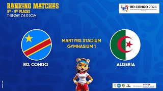 🤾 DAY 7 58th PLACES RD CONGO VS ALGERIA  26TH CAN SENIORS DAMES KINSHASA 2024 [upl. by Nnyladnarb]