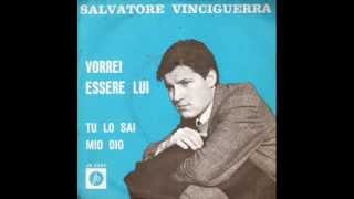 Salvatore Vinciguerra  Vorrei Essere Lui 1965 [upl. by Sidnak]