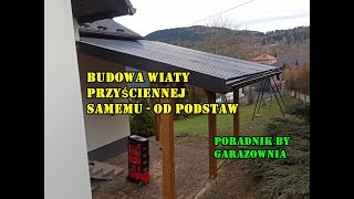 Budowa wiaty przyściennej  zrób to sam [upl. by Lanae850]