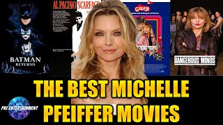 THE BEST MICHELLE PFEIFFER MOVIES [upl. by Leirol]