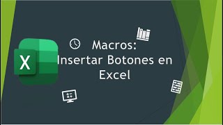 Macros Insertar Botones en Excel [upl. by Ettelrats]