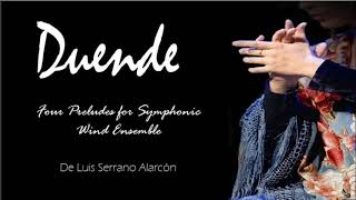 DUENDE · Luis Serrano Alarcón  Four preludes for Symphonic Wind Ensemble [upl. by Olmstead]