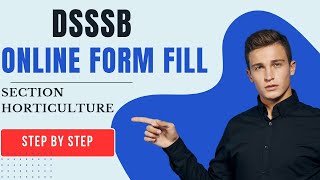 DSSSB SO Horticulture Form Fill Up 2024  DSSSB SO 2024 [upl. by Yoo]