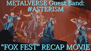 METALVERSE quotFOX FESTquot RECAP MOVIE📹 METALVERSE Guest Band ASTERISM  X 2024527 [upl. by Orren]