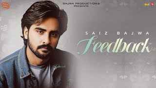 FeedBack  Saiz Bajwa  Bio Level 2  Latest Punjabi Song 2024 [upl. by Silisav]