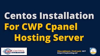 Centos Installation for Cwp Cpanel  Centos Web Panel [upl. by Matheson]