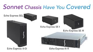 Sonnet Echo Express Family of ThunderbolttoPCIe Card Expansion Chassis  Quick Overview [upl. by Annoyed629]