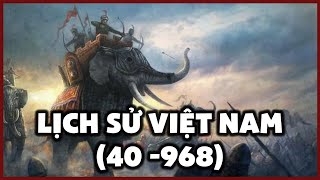 Lịch Sử Việt Nam Thời Kỳ Sơ Khai Đến Khi Lập Quốc [upl. by Adnoyek115]