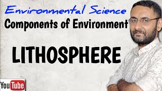 What is Lithosphere  Components of Environment  Environmental Science [upl. by Edualcnaej281]