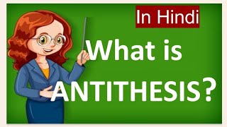 POETIC DEVICE  ANTITHESIS  EASY HINDI EXPLANATION cbse english [upl. by Elokin928]