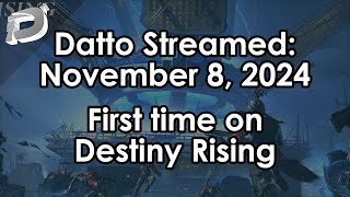 Datto Stream First time playing Destiny Rising  November 8 2024 [upl. by Nauhs28]