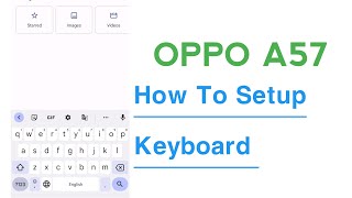 OPPO A57 How To Setup Keyboard [upl. by Sculley707]