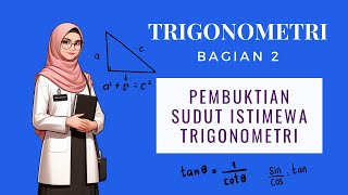 TRIGONOMETRI BAGIAN 2 Pembuktian Sudut Istimewa Trigonometri [upl. by Still]