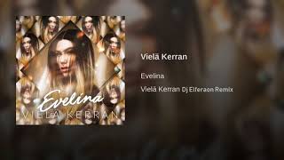 Evelina  Vielä kerran  Dj Elferaon Remix [upl. by Munson]