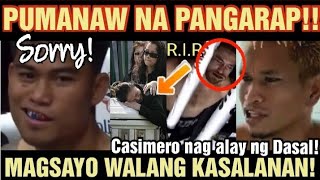 PUMANAW NA PANGARAP MAGSAYO WALANG KASALANAN CASIMERO NAG PAABOT NG PANALANGIN [upl. by Marty293]