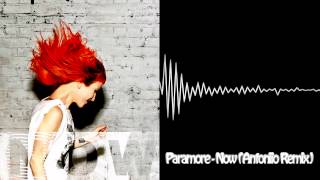 Paramore  Now Antoniio Remix [upl. by Claretta]