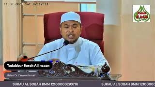 Kuliah Subuh Surau Al Sobah 01 Nov 2024 Tadabbur Surah Al Insaan Ustaz Dr Zawawi Ismail [upl. by Birkner]