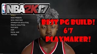 NBA 2K17 BEST PG BUILD 67 PLAYMAKER  FACE SCAN TIPS [upl. by Hudnut]