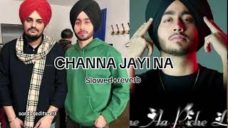 CHANNA JAYI NA SLOWEDREVERBNEW TRENDING SONG USE HEADPHONES 🎧 PLEASE LIKE SUBSCRIBE AND SHARE❤️🥰 [upl. by Jacenta316]