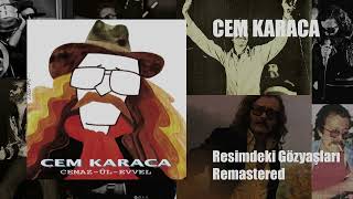 Cem Karaca  Resimdeki Gözyaşları Remastered [upl. by Pejsach]