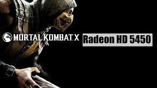 Mortal Kombat X on AMD hd 5450 1 GB  LOW END PC TEST [upl. by Kraul627]