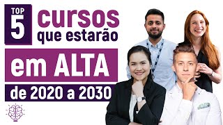 5 Cursos que estarão em ALTA até 2030  As MELHORES áreas [upl. by Niraj]