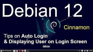 Debian 12  Cinnamon  Auto Login amp Login screen Tips [upl. by Anabelle]