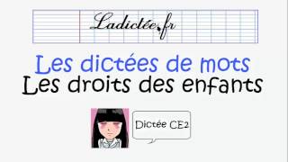 Les droits des enfants  Dictée de mots préparatoire pour la dictée CE1 CE2 voir sur ladicteefr [upl. by Sherl]