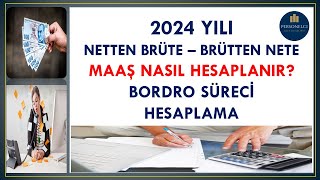 2024 Yılı Netten Brüte Brütten Nete Maaş Bordro Süreci Hesaplama [upl. by Ardnuhsor455]