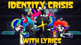 Identity Crisis with Lyrics [upl. by Hugibert]