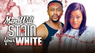 MEN WILL STAIN YOUR WHITE Full MovieSHAZNAY OKAWAROXY ANTAK CHIDINMA OGUIKE 2024 NIGERIAN MOVIE [upl. by Wyck]