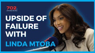 Upside of Failure with actress Linda Mtoba  702 Afternoons with Relebogile Mabotja [upl. by Noble580]