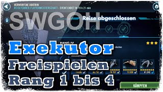 SWGOH  Exekutor freispielen  Rang 1 bis 4 [upl. by Wylde]