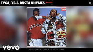 Tyga YG Busta Rhymes  Big One Official Audio [upl. by Nossyla878]