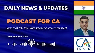 DAILY NEWS amp UPDATES 21 OCTOBER 2024 PODCAST FOR CA BY SOUND OF CA FCA DEEPAK RAO [upl. by Negaem]