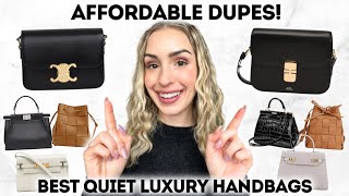 BEST QUIET LUXURY HANDBAGS AFFORDABLE QUIET LUXURY DUPES  CELINE GUCCI BOTTEGA VENETA FENDI [upl. by Asirahc]